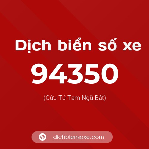 Ý nghĩa biển số xe 94350 là gì?
