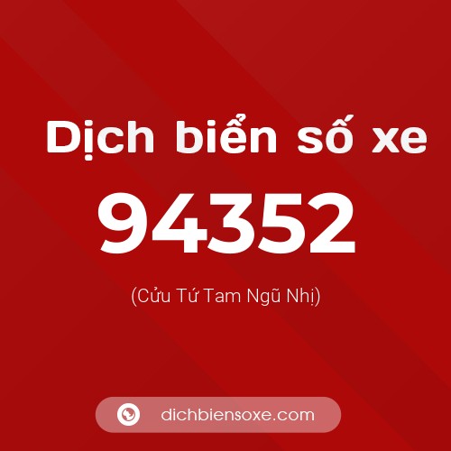 Ý nghĩa biển số xe 94352 là gì?