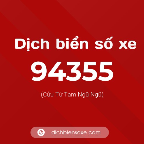 Ý nghĩa biển số xe 94355 là gì?