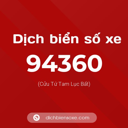 Ý nghĩa biển số xe 94360 là gì?
