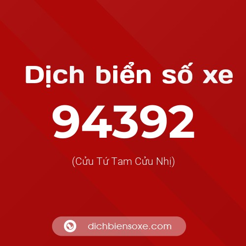 Ý nghĩa biển số xe 94392 là gì?