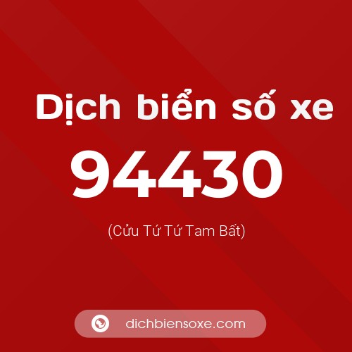Ý nghĩa biển số xe 94430 là gì?