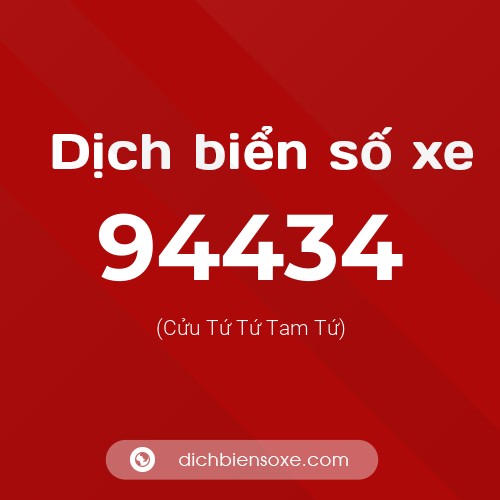 Ý nghĩa biển số xe 94434 là gì?