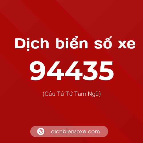 Ý nghĩa biển số xe 94435 là gì?