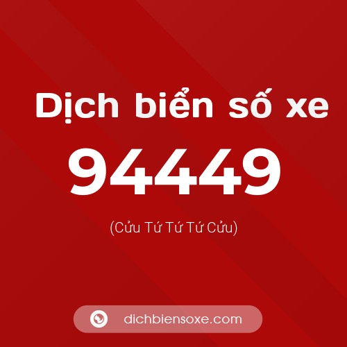 Ý nghĩa biển số xe 94449 là gì?
