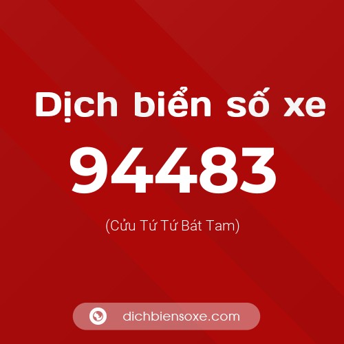 Ý nghĩa biển số xe 94483 là gì?