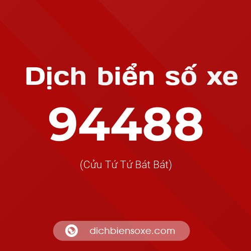 Ý nghĩa biển số xe 94488 là gì?