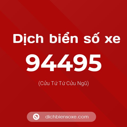 Ý nghĩa biển số xe 94495 là gì?