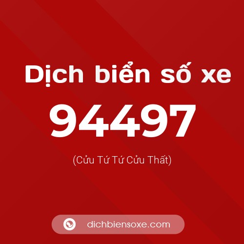 Ý nghĩa biển số xe 94497 là gì?