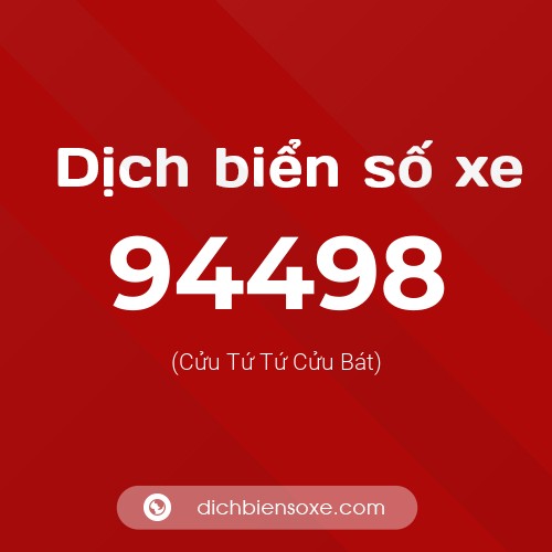 Ý nghĩa biển số xe 94498 là gì?