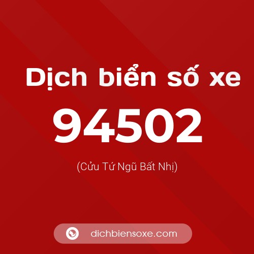 Ý nghĩa biển số xe 94502 là gì?