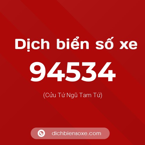 Ý nghĩa biển số xe 94534 là gì?