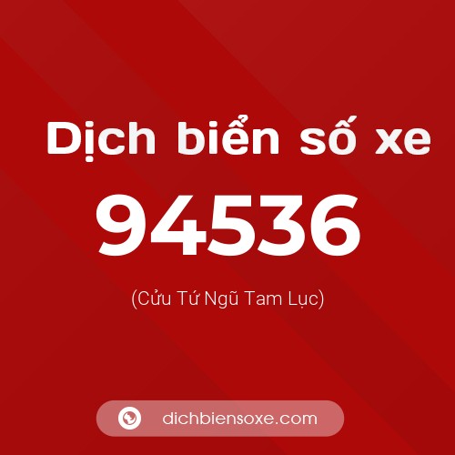 Ý nghĩa biển số xe 94536 là gì?