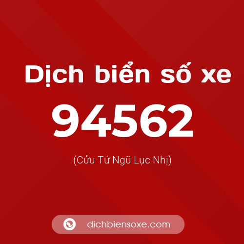 Ý nghĩa biển số xe 94562 là gì?