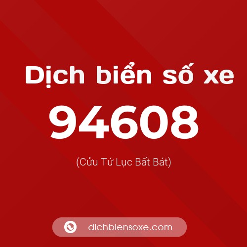 Ý nghĩa biển số xe 94608 là gì?