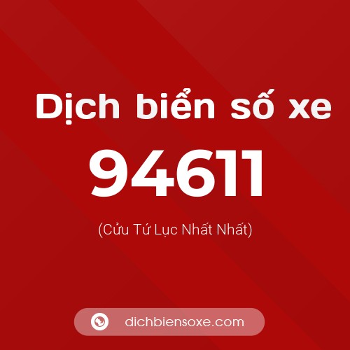 Ý nghĩa biển số xe 94611 là gì?