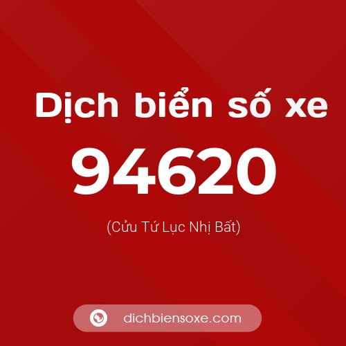 Ý nghĩa biển số xe 94620 là gì?