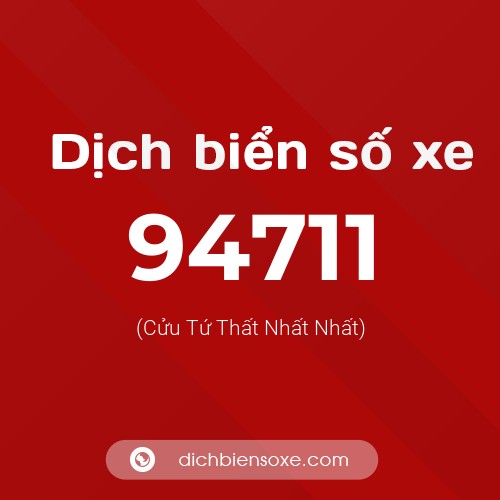 Ý nghĩa biển số xe 94711 là gì?