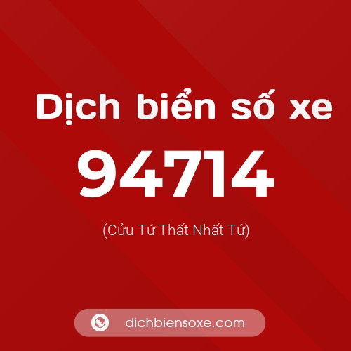 Ý nghĩa biển số xe 94714 là gì?