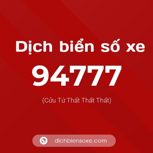 Ý nghĩa biển số xe 94777 là gì?