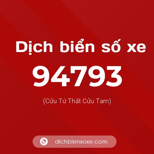 Ý nghĩa biển số xe 94793 là gì?