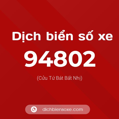 Ý nghĩa biển số xe 94802 là gì?