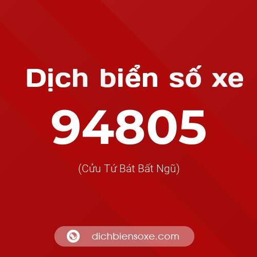 Ý nghĩa biển số xe 94805 là gì?