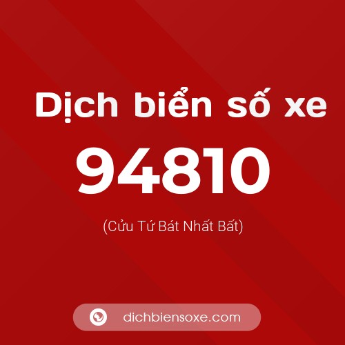 Ý nghĩa biển số xe 94810 là gì?
