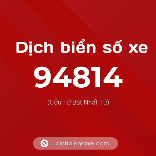 Ý nghĩa biển số xe 94814 là gì?