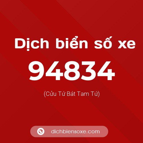 Ý nghĩa biển số xe 94834 là gì?