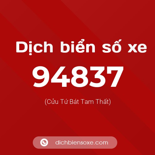 Ý nghĩa biển số xe 94837 là gì?
