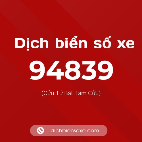 Ý nghĩa biển số xe 94839 là gì?
