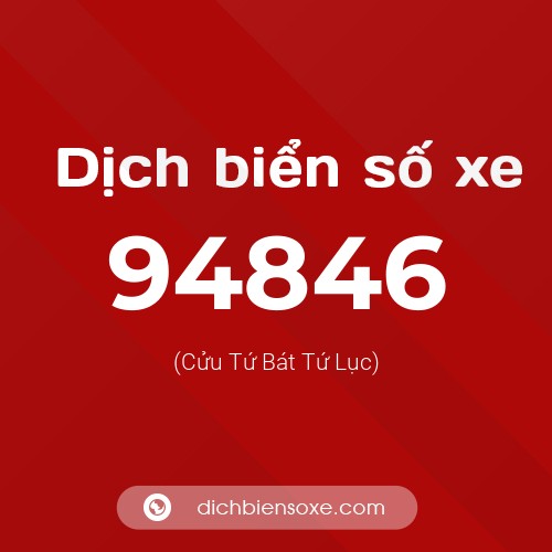 Ý nghĩa biển số xe 94846 là gì?