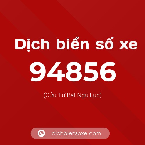 Ý nghĩa biển số xe 94856 là gì?