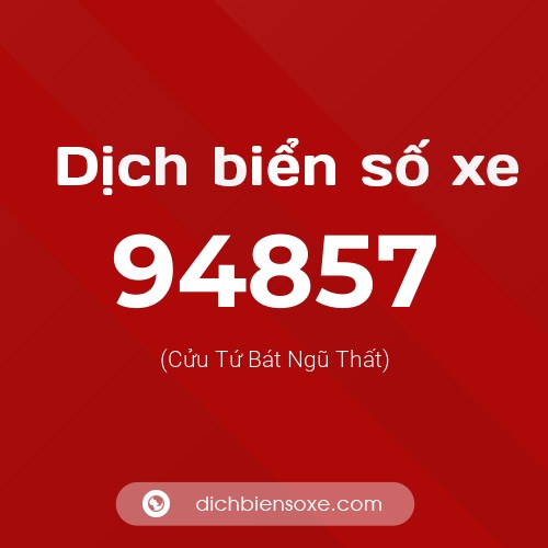 Ý nghĩa biển số xe 94857 là gì?