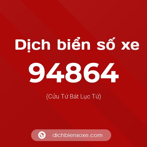 Ý nghĩa biển số xe 94864 là gì?