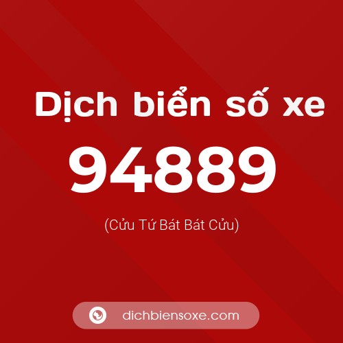 Ý nghĩa biển số xe 94889 là gì?