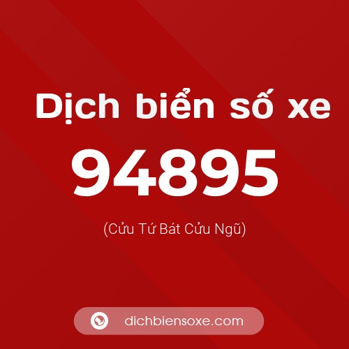 Ý nghĩa biển số xe 94895 là gì?