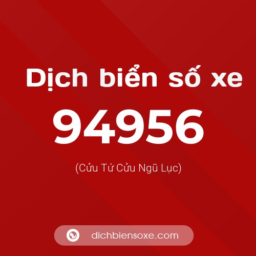 Ý nghĩa biển số xe 94956 là gì?