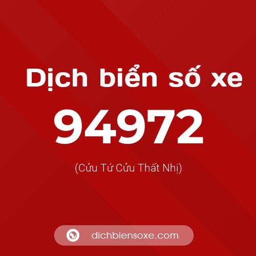 Ý nghĩa biển số xe 94972 là gì?