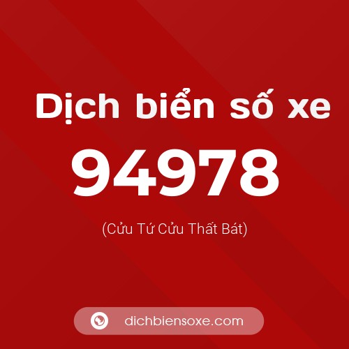 Ý nghĩa biển số xe 94978 là gì?