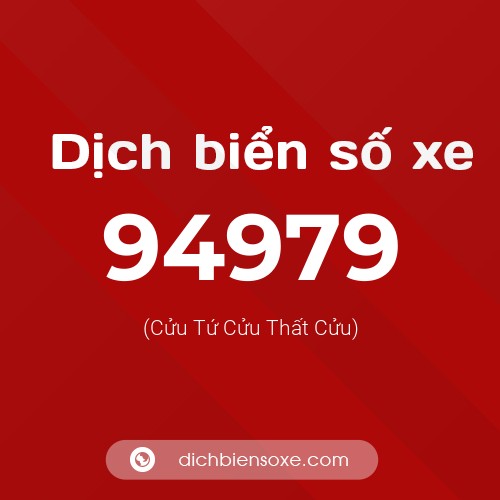 Ý nghĩa biển số xe 94979 là gì?