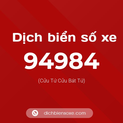 Ý nghĩa biển số xe 94984 là gì?