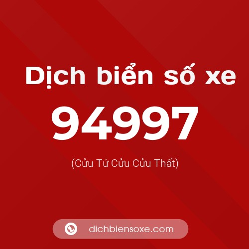 Ý nghĩa biển số xe 94997 là gì?