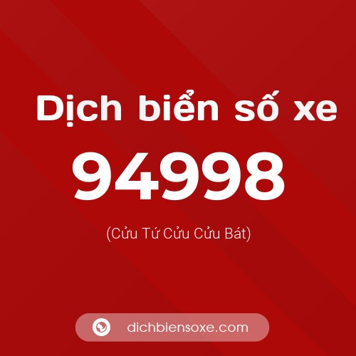 Ý nghĩa biển số xe 94998 là gì?