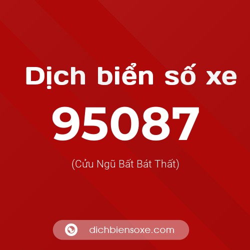 Ý nghĩa biển số xe 95087 là gì?