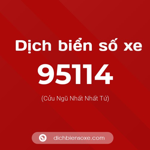 Ý nghĩa biển số xe 95114 là gì?