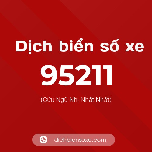 Ý nghĩa biển số xe 95211 là gì?
