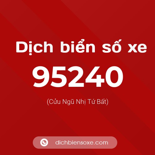 Ý nghĩa biển số xe 95240 là gì?