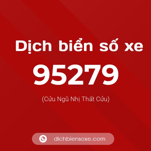 Ý nghĩa biển số xe 95279 là gì?